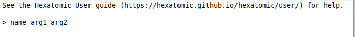 Screenshot of the console prompt, showing the text > name arg1 arg2